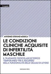 Le condizioni cliniche acquisite di infertilità maschile. Il trapianto testicolare ectopico «temporaneo» per il recupero della funzionalità delle cellule di Leydig