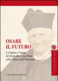 Osare il futuro. La figura e l'opera del beato don Luca Passi nella Chiesa dell'Ottocento