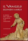 Il Vangelo secondo Marco. Sussidio per i gruppi d'ascolto e di catechesi