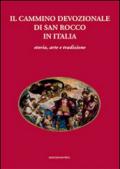 Il cammino devozionale di San Rocco in Italia. Storia, arte e tradizione