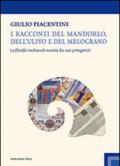 I racconti del mandorlo, dell'ulivo e del melograno. La filosofia medioevale narrata dai suoi protagonisti