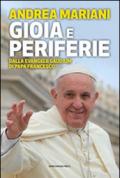 Gioia e periferie. Dalla Evangelii Gaudium di Papa Francesco