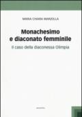 Monachesimo e diaconato femminile. Il caso della diaconessa Olimpia