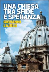 Una Chiesa tra sfide e speranza. Il respiro della diplomazia vaticana