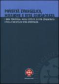 Povertà evangelica, missione e vita consacrata. I beni temporali negli istituti di vita consacrata e nelle società di vita apostolica