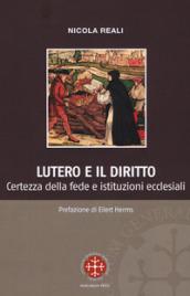 Lutero e il diritto. Certezza della fede e istituzioni ecclesiali