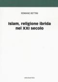 Islam, religione ibrida nel XXI secolo