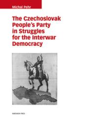 The czechoslovak people' s party in struggles for the interwar democracy