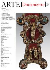 Arte. Documento. Rivista e collezione di storia e tutela dei beni culturali. Vol. 34: Storia dell'arte. Storia della critica d'arte