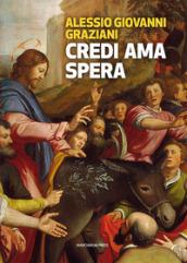 Credi ama spera. Piccola introduzione al cristianesimo