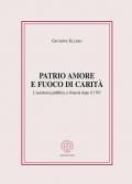 Patrio amore e fuoco di carità. L'assistenza pubblica a Venezia dopo il 1797