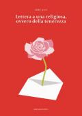 Lettera a una religiosa, ovvero della tenerezza