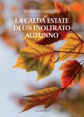 La calda estate di un inoltrato autunno