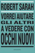 Vorrei aiutare gli altri a vedere con occhi nuovi