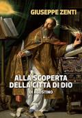 Alla scoperta della Città di Dio di Agostino