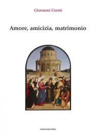 Amore, amicizia, matrimonio