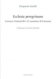 Ecclesia peregrinans. Lorenzo Chiarinelli e il cammino di Emmaus