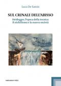 Sul crinale dell'abisso. Heidegger, l’epoca della tecnica: il nichilismo e la nuova società