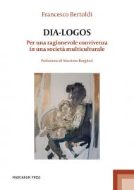 Dia-logos. Per una ragionevole convivenza in una società multiculturale