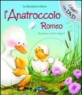 L'anatroccolo Romeo. Con DVD
