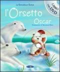 L'orsetto Oscar. Con DVD