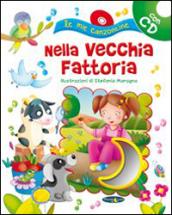 Nella vecchia fattoria. Con CD Audio