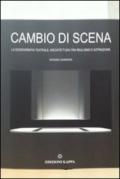 Cambio di scena. La scenografia teatrale, architettura tra realismo e attrazione