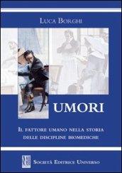 Umori. Il fattore umano nella storia delle discipline biomediche