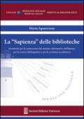 La «Sapienza» delle biblioteche. Strumenti per la conoscenza del sistema informatico dell'Ateneo, per la ricerca bibliografica e per la scrittura accademica