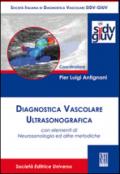 Diagnostica vascolare ultrasonografica con elementi di neurosonologia ed altre metodiche