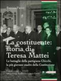 La Costituente: storia di Teresa Mattei. Le battaglie della partigiana Chicchi, la più giovane madre della Costituzione