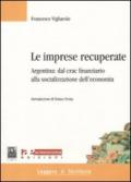 Le imprese recuperate. Argentina: dal crac finanziario alla socializzazione dell'economia