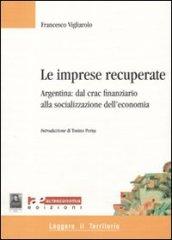 Le imprese recuperate. Argentina: dal crac finanziario alla socializzazione dell'economia