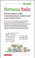 Rottama Italia. Perché lo Sblocca-Italia è una minaccia per la democrazia e per il nostro futuro