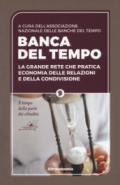 Banca del tempo. La grande rete che pratica economia delle relazioni e della condivisione