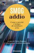 Smog addio. Come e perché è tempo di cambiare aria