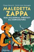 Maledetta zappa. Due millennial prestati all'agricoltura