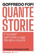 Quante storie. Il «sociale» dall'Unità a oggi. Ritratti e ricordi