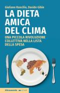 La dieta amica del clima. Una piccola rivoluzione collettiva nella lista della spesa