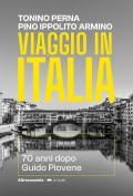 Viaggio in Italia 70 anni dopo Guido Piovene