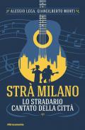 Strà Milano. Lo stradario cantato della città