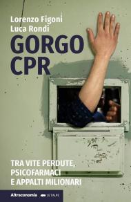 Gorgo Cpr. Tra vite perdute, psicofarmaci e appalti milionari