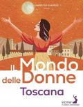 Il mondo delle donne. Toscana