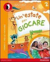 Un'estate per giocare. Per la Scuola elementare. Con espansione online