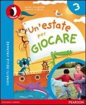 Un'estate per giocare. Per la Scuola elementare. Con espansione online