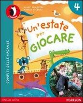 Un' estate per giocare. Con espansione online. Per la Scuola elementare vol.4