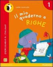 Il mio quaderno a righe. Per la Scuola elementare. Con espansione online