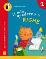 Il mio quaderno a righe. Per la Scuola elementare. Con espansione online