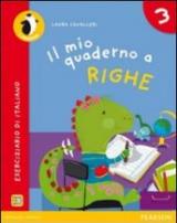 Il mio quaderno a righe. Per la Scuola elementare. Con espansione online