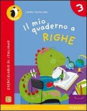 Il mio quaderno a righe. Per la Scuola elementare. Con espansione online